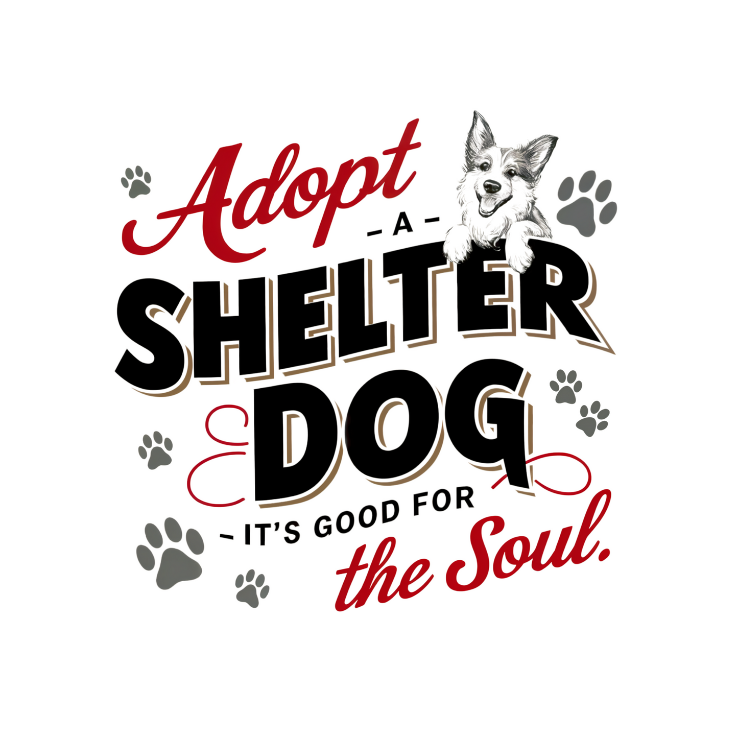 Adopt a Shelter Dog, It's Good for the Soul | Unisex T-shirt