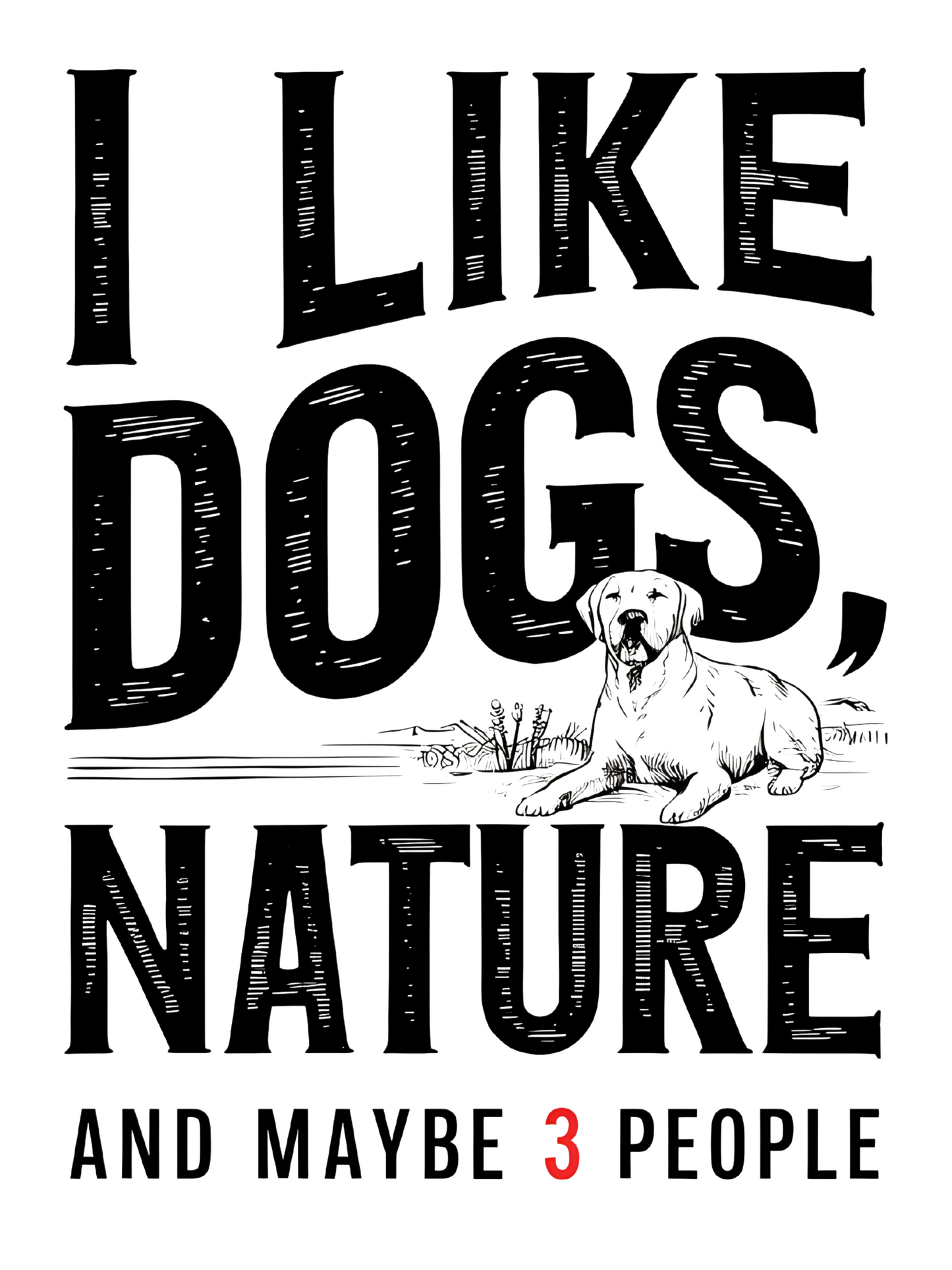 I Like Dogs Nature and Maybe 3 People | Unisex T-shirt