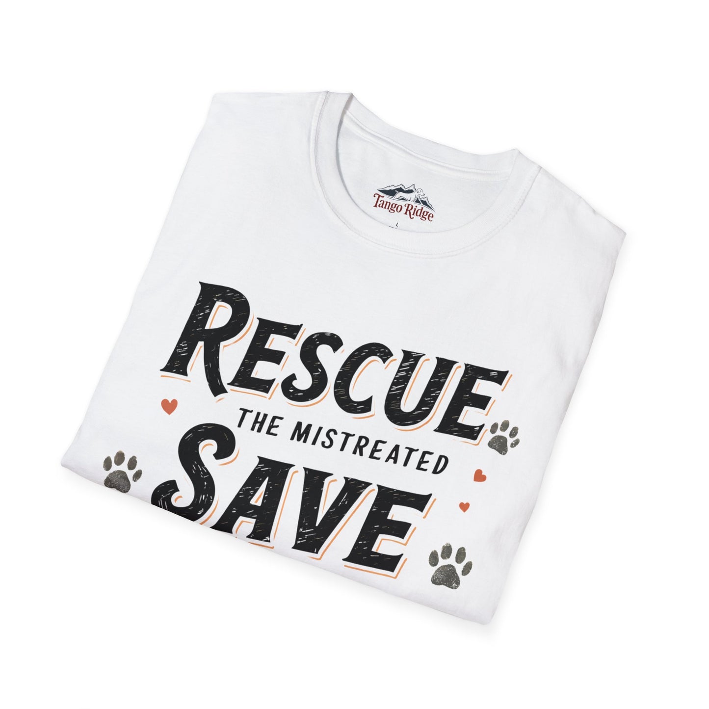 Rescue the Mistreated, Save the Injured, Love the Abandoned | Unisex T-shirt