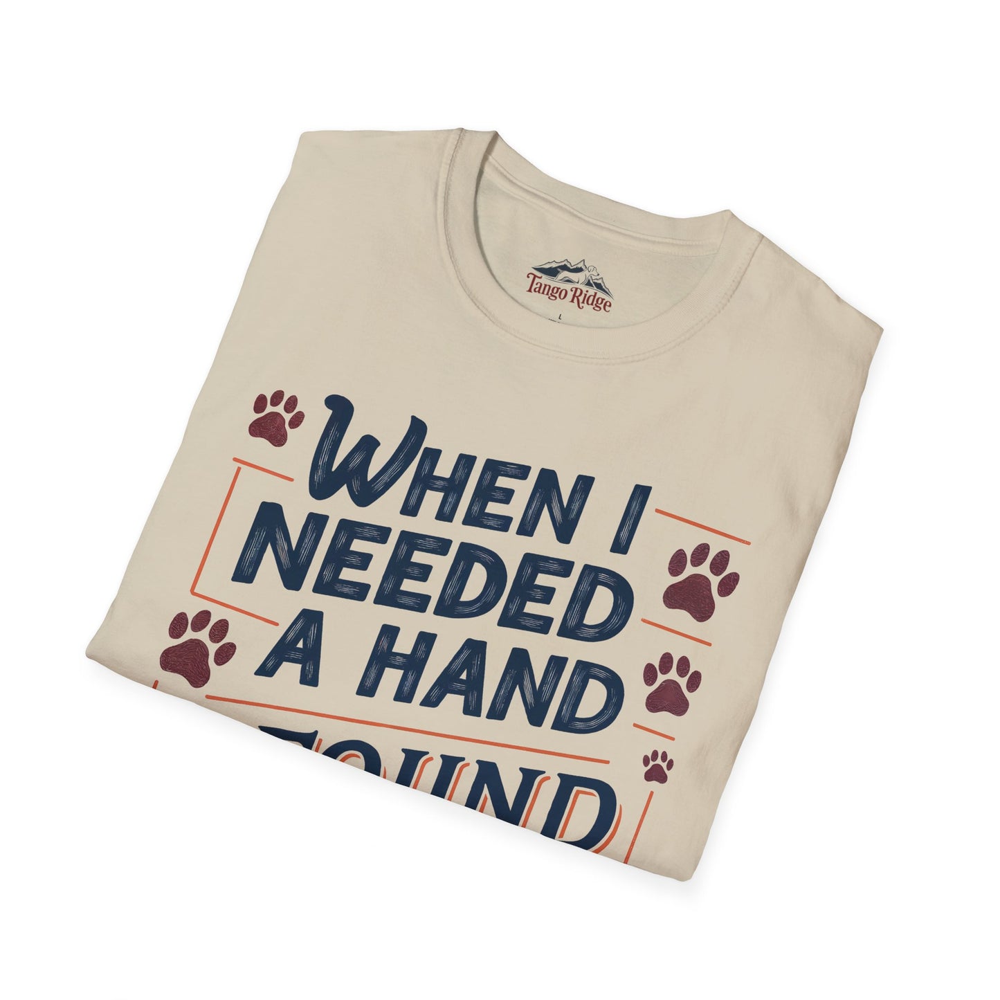 When I Needed a Hand, I Found Your Paw | Unisex T-shirt