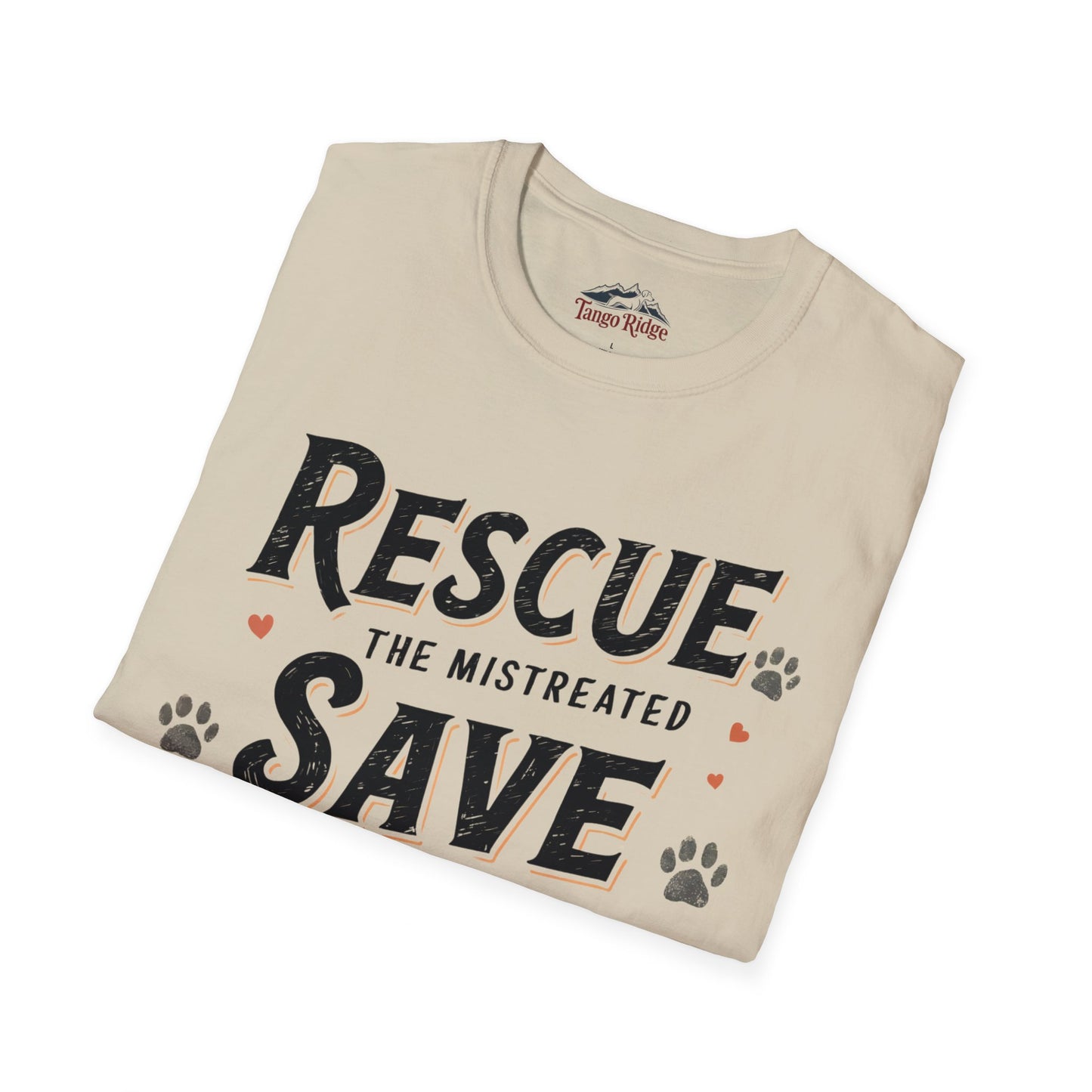 Rescue the Mistreated, Save the Injured, Love the Abandoned | Unisex T-shirt