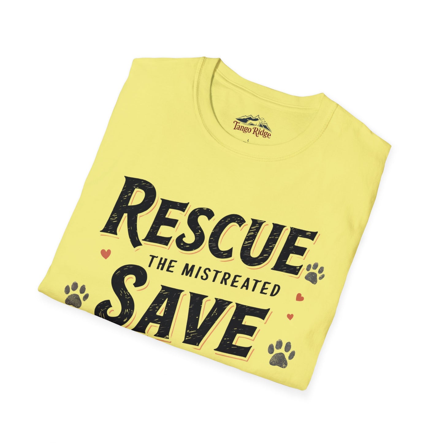 Rescue the Mistreated, Save the Injured, Love the Abandoned | Unisex T-shirt