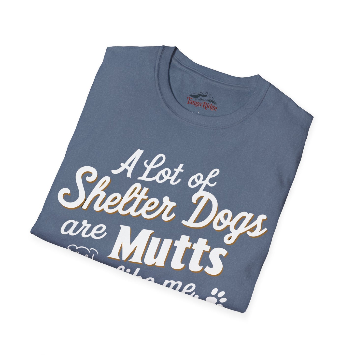 A Lot of Shelter Dogs are Mutts Like Me | Unisex T-shirt