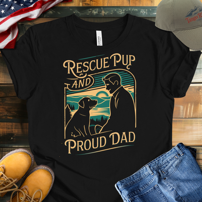 Rescue Pup and Proud Dad T-shirt