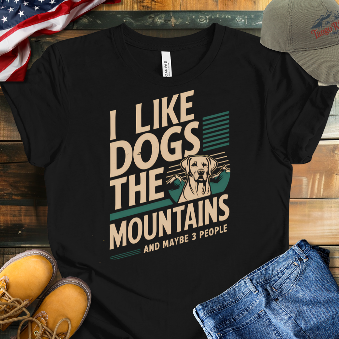 I Like Dogs the Mountains and Maybe 3 People | Unisex T-shirt V2