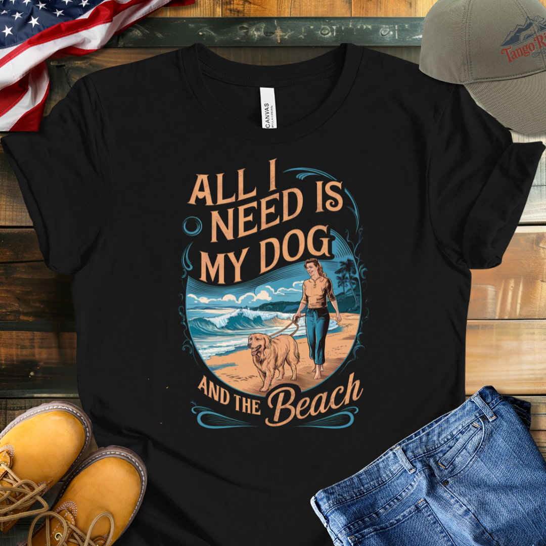 All I Need Is My Dog And The Beach T-shirt