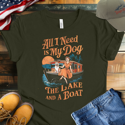 All I Need Is My Dog the Lake and a Boat T-shirt