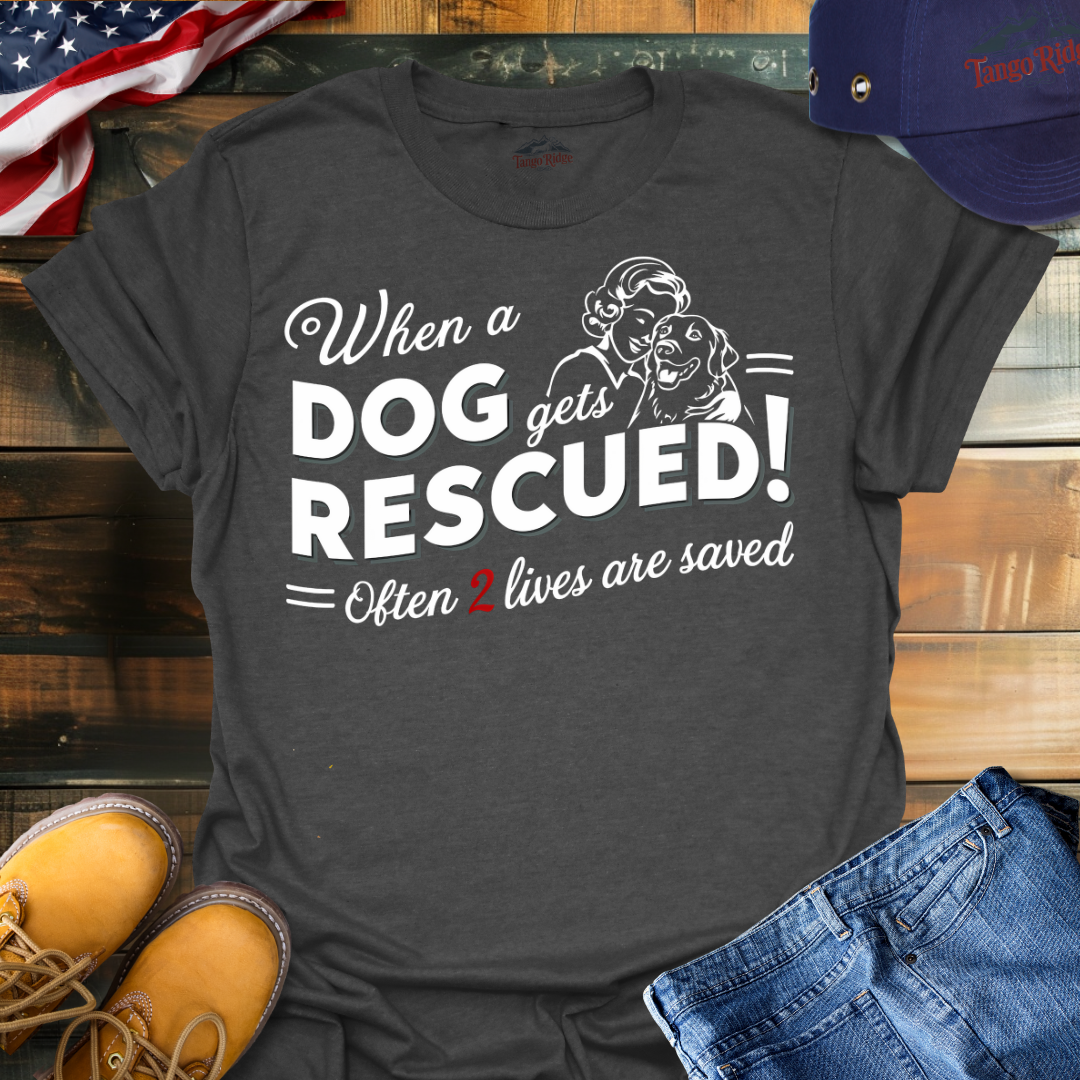 When a Dog Gets Rescued, Often 2 Lives Are Saved | Unisex T-shirt