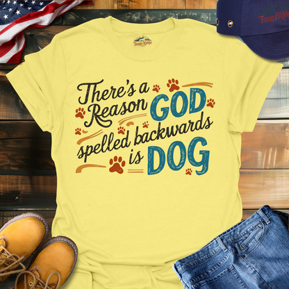 There's a Reason God Spelled Backwards is Dog | Unisex T-shirt