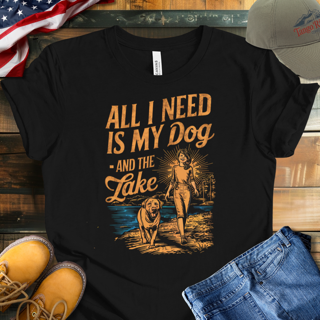 All I Need Is My Dog and the Lake T-shirt