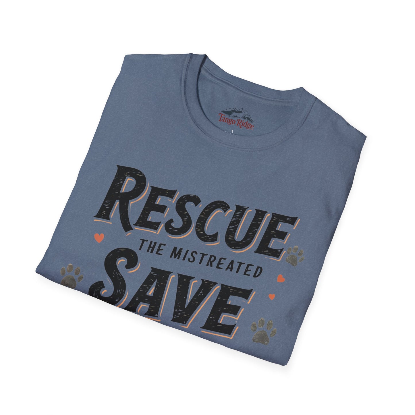 Rescue the Mistreated, Save the Injured, Love the Abandoned | Unisex T-shirt