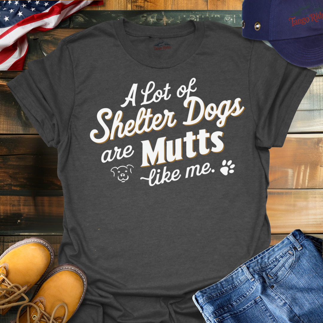 A Lot of Shelter Dogs are Mutts Like Me | Unisex T-shirt