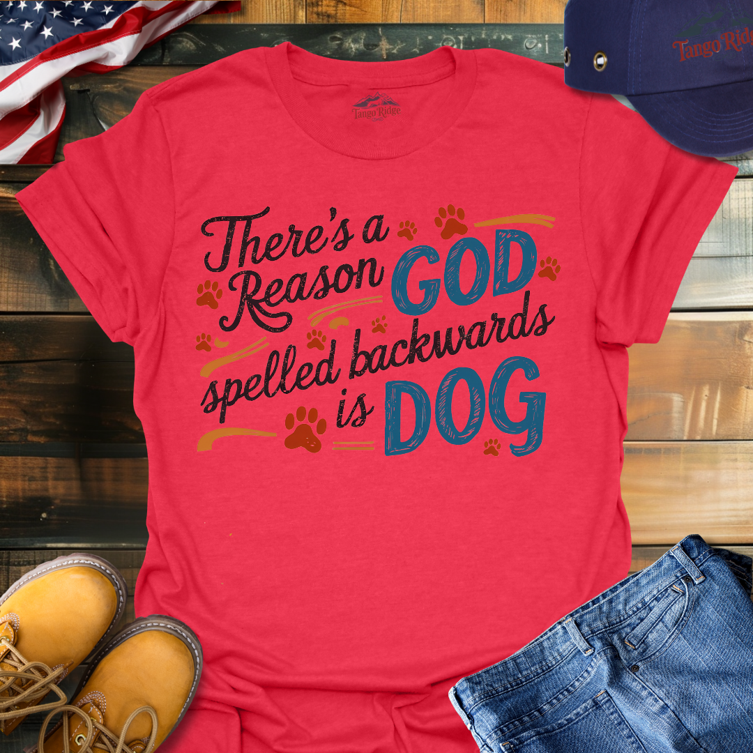 There's a Reason God Spelled Backwards is Dog | Unisex T-shirt