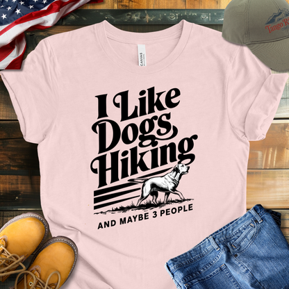 I Like Dogs Hiking and Maybe 3 People | Unisex T-shirt