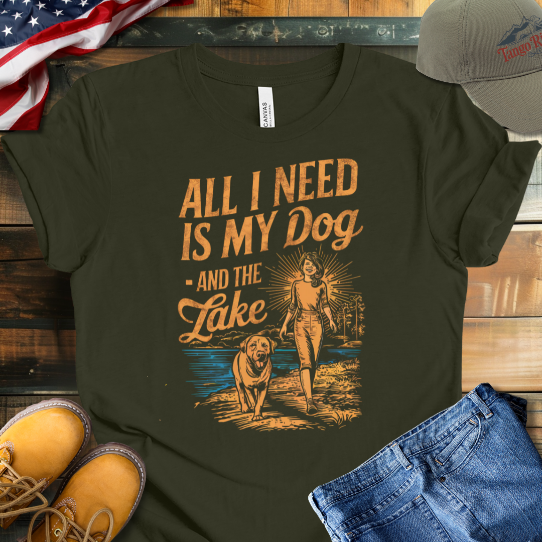 All I Need Is My Dog and the Lake T-shirt