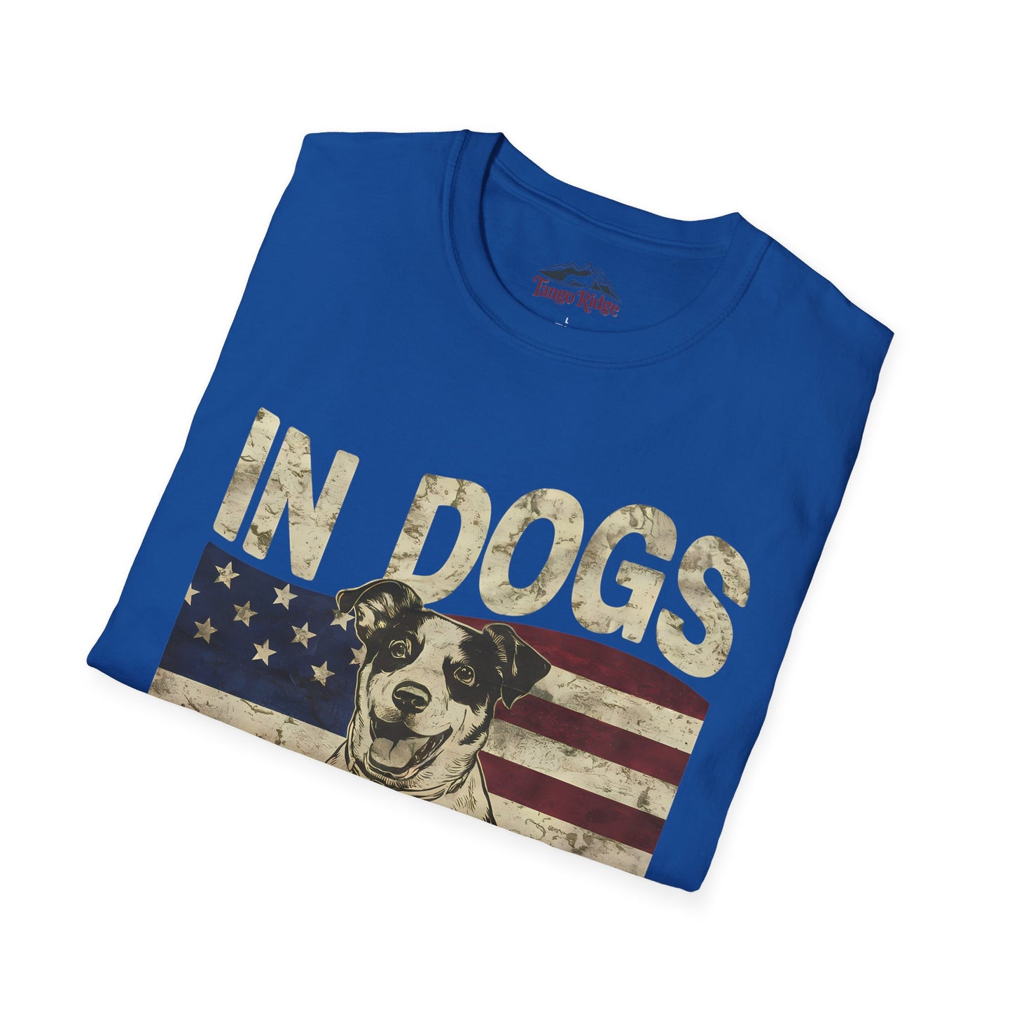 In Dogs We Trust | Unisex T-Shirt