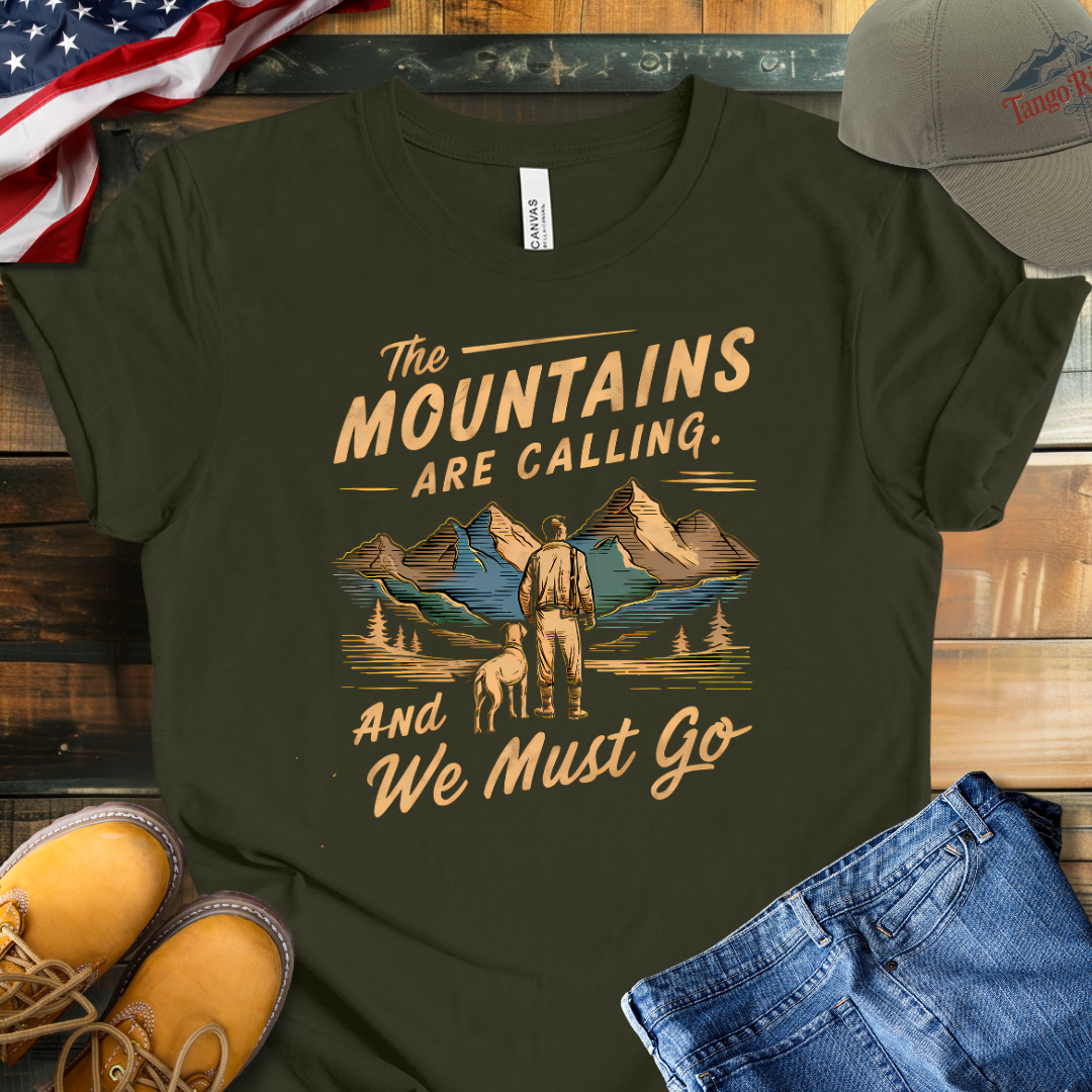 The Mountains are Calling and We Must Go T-shirt