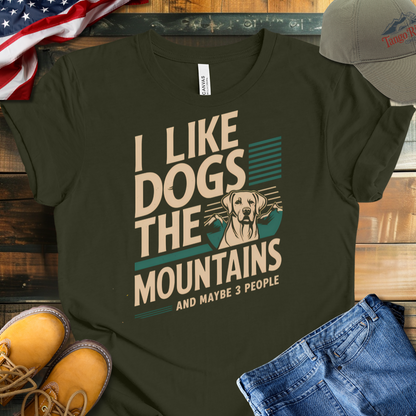 I Like Dogs the Mountains and Maybe 3 People | Unisex T-shirt V2