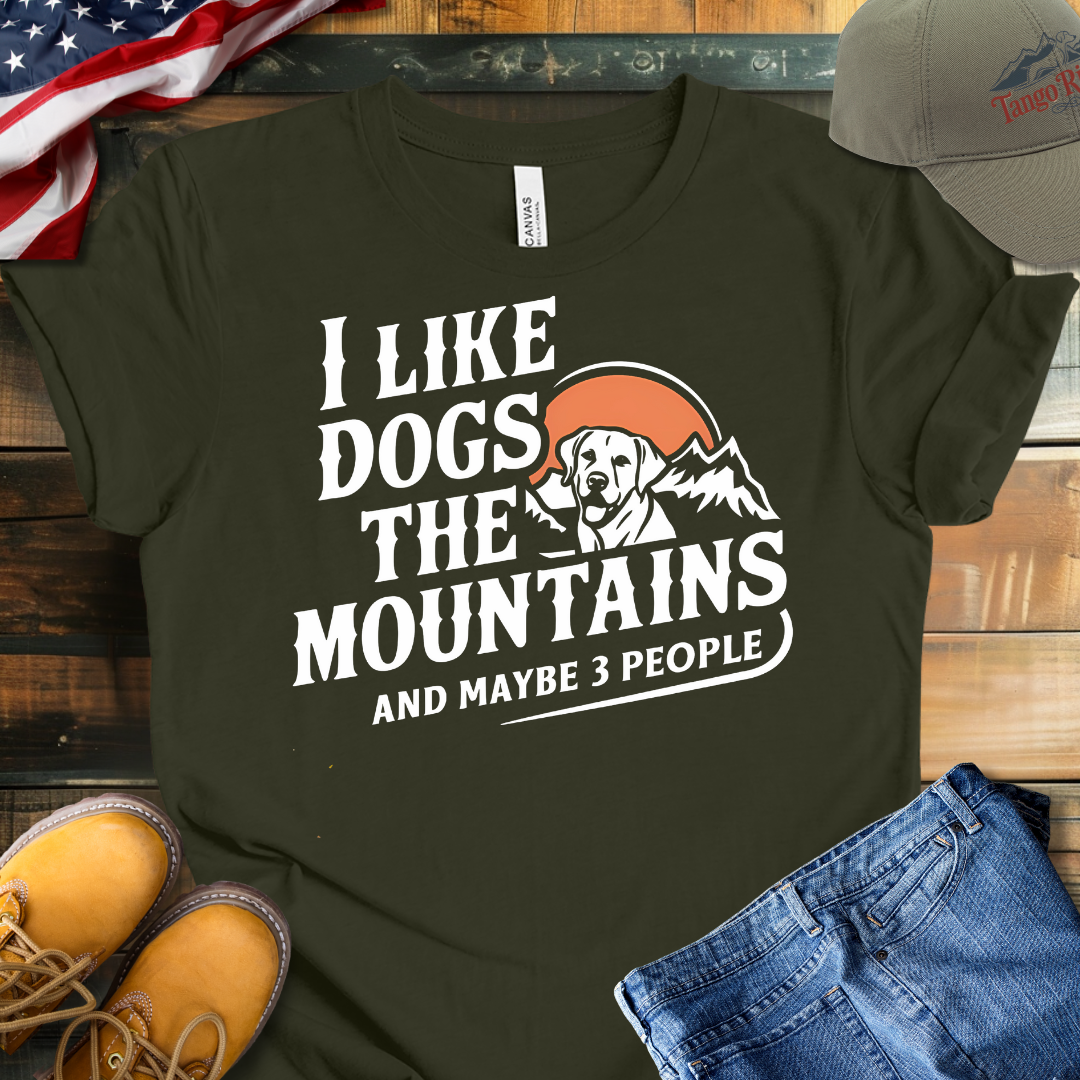 I Like Dogs the Mountains and Maybe 3 People | Unisex T-shirt