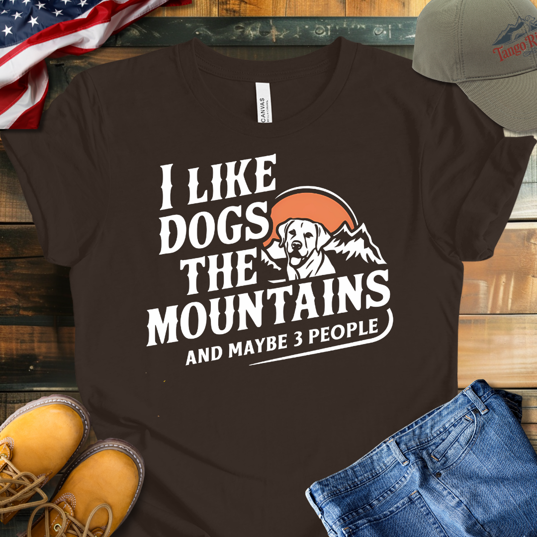 I Like Dogs the Mountains and Maybe 3 People | Unisex T-shirt