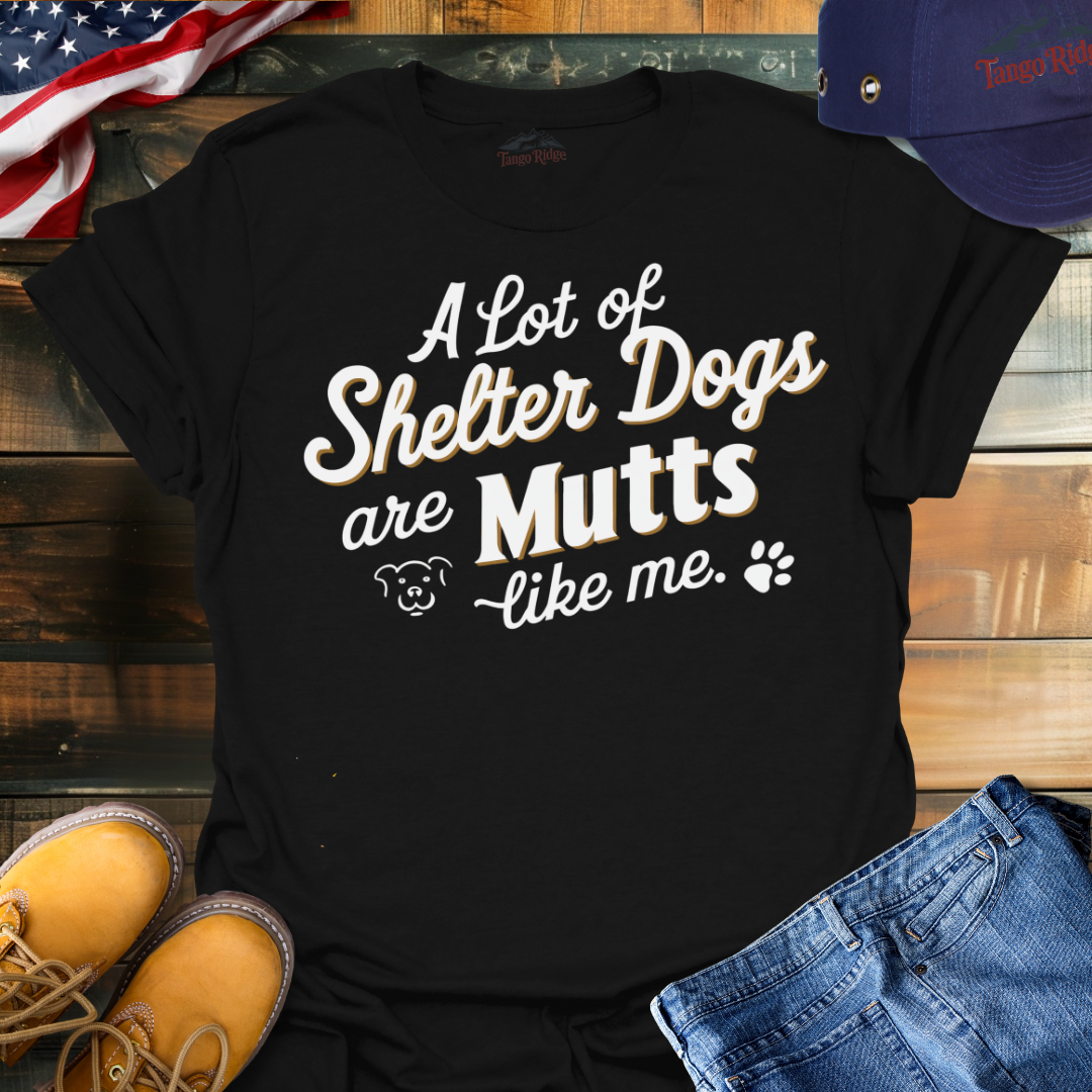 A Lot of Shelter Dogs are Mutts Like Me | Unisex T-shirt