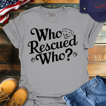 Who Rescued Who? | Unisex T-shirt