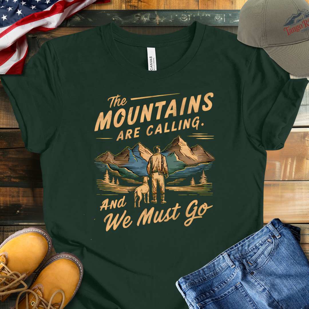 The Mountains are Calling and We Must Go T-shirt