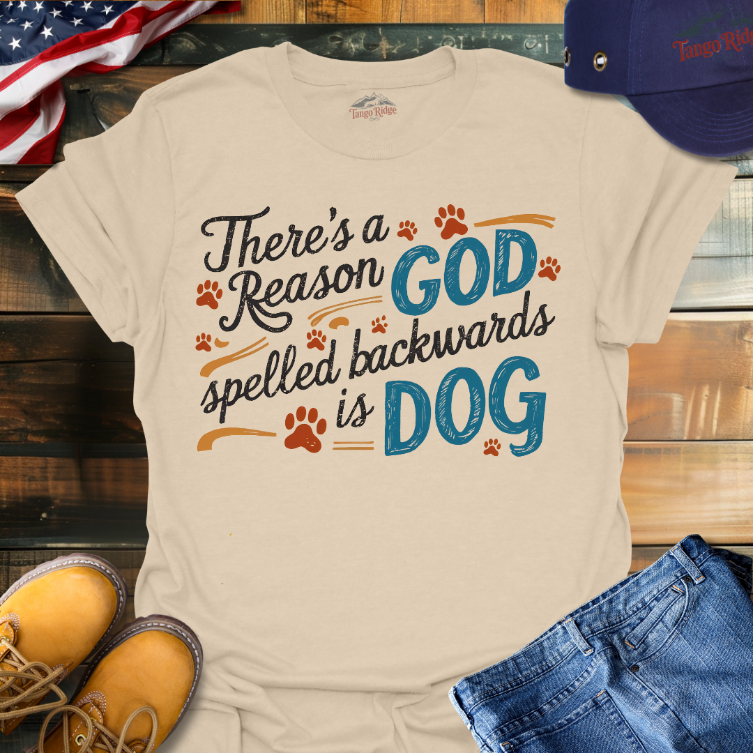 There's a Reason God Spelled Backwards is Dog | Unisex T-shirt