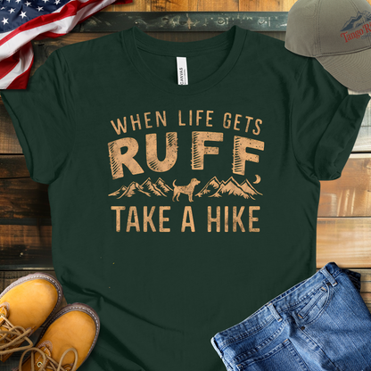 When Life Gets Ruff, Take a Hike | Unisex T-shirt