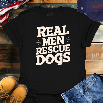 Real Men Rescue Dogs | Unisex T-shirt