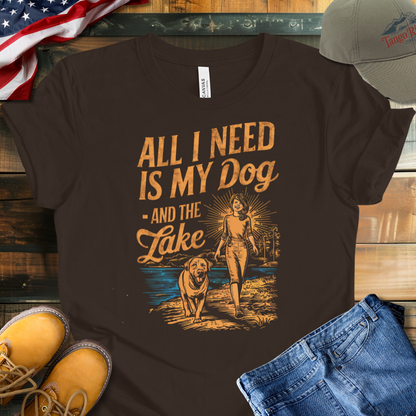 All I Need Is My Dog and the Lake T-shirt