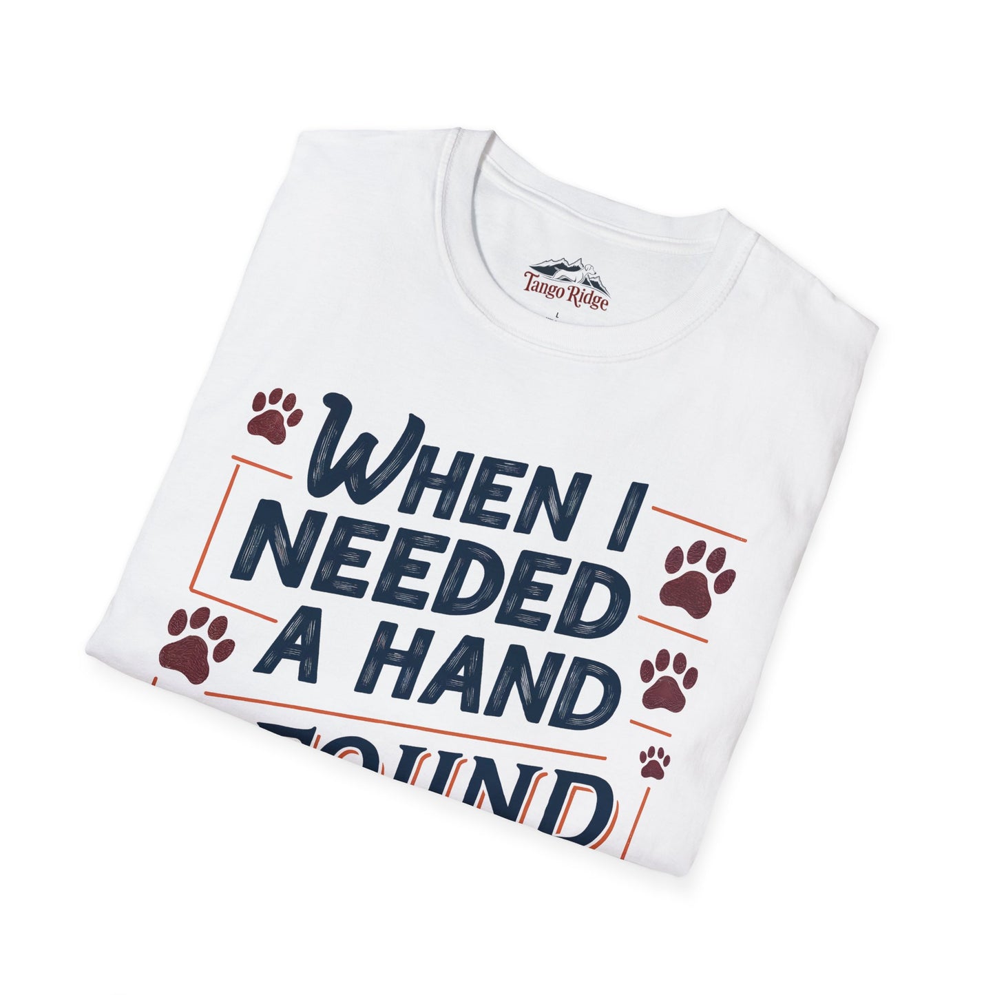 When I Needed a Hand, I Found Your Paw | Unisex T-shirt