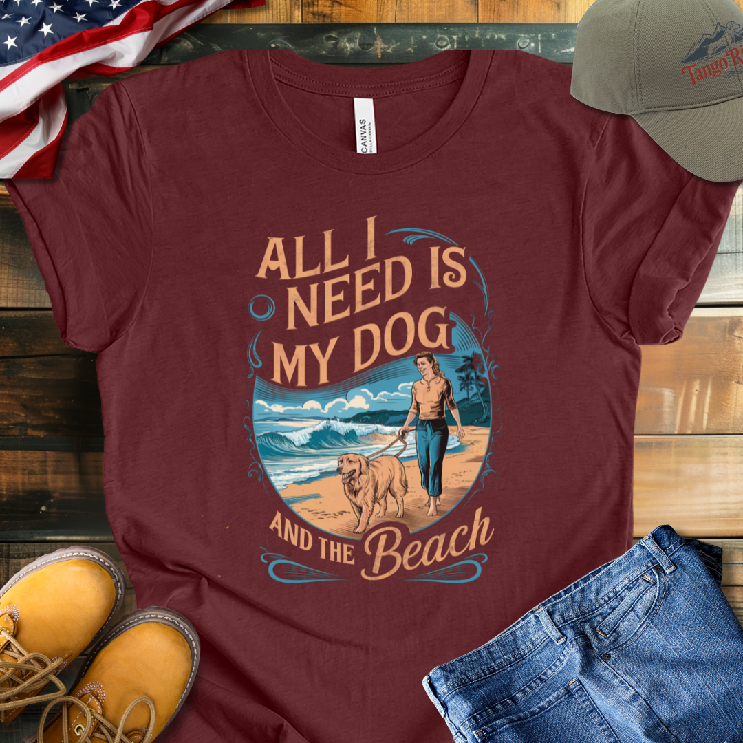 All I Need Is My Dog And The Beach T-shirt