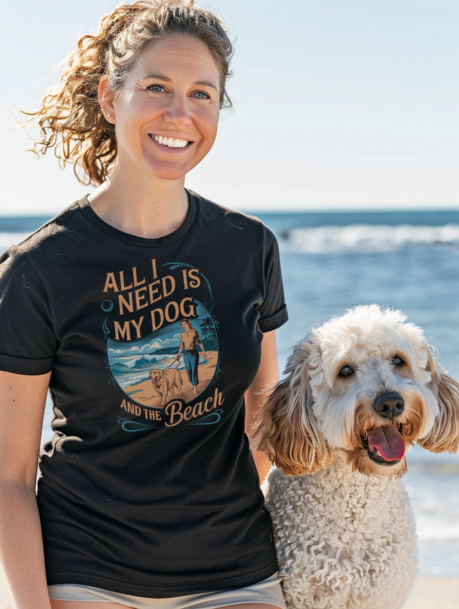 All I Need Is My Dog And The Beach T-shirt