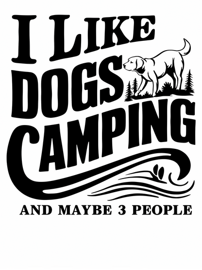 I Like Dogs Camping and Maybe 3 People | Unisex T-shirt