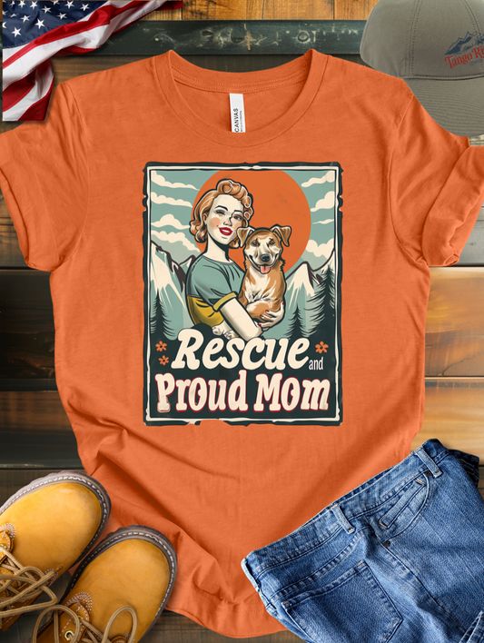 Rescue and Proud Mom T-shirt