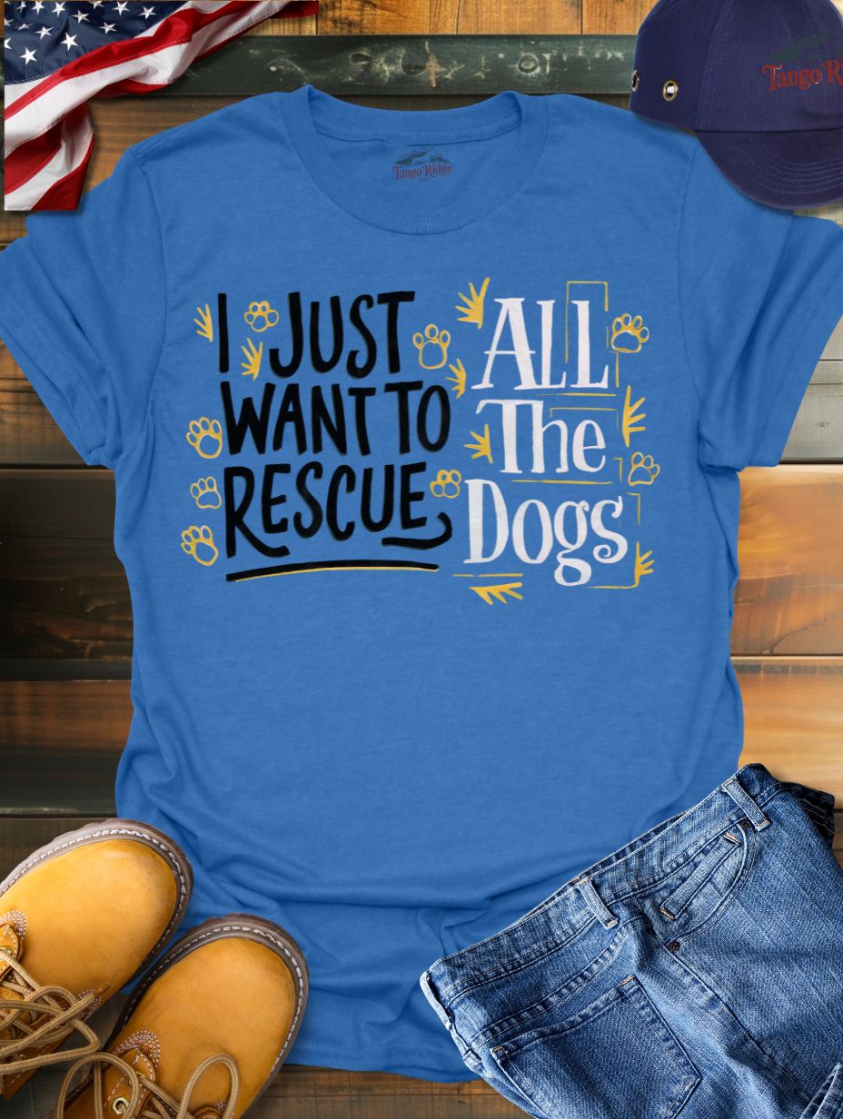 I Just Want to Rescue All the Dogs | Unisex T-shirt