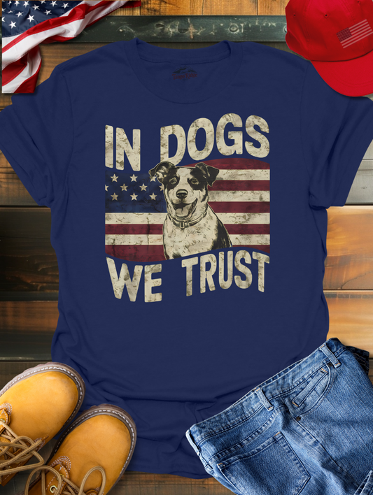 In Dogs We Trust | Unisex T-Shirt