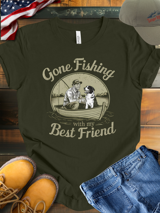 Gone Fishing with My Best Friend Unisex T-shirt