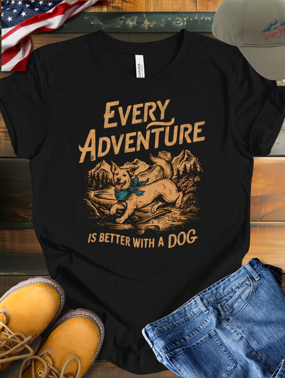 Every Adventure is Better with a Dog Unisex T-shirt