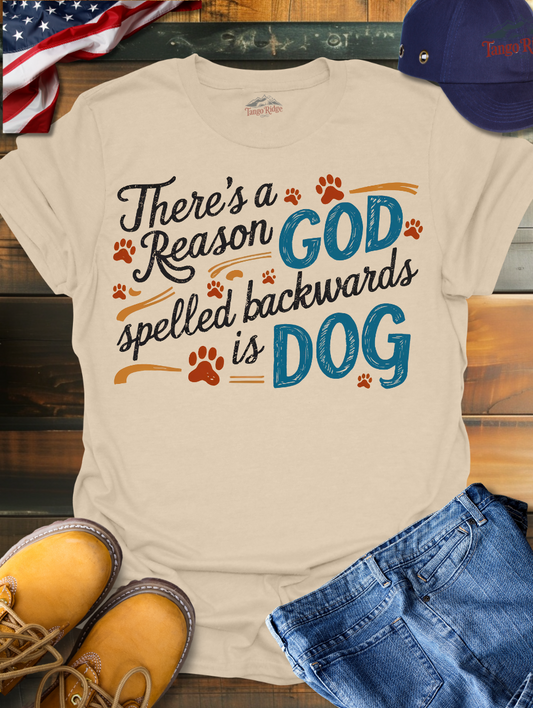 There's a Reason God Spelled Backwards is Dog | Unisex T-shirt