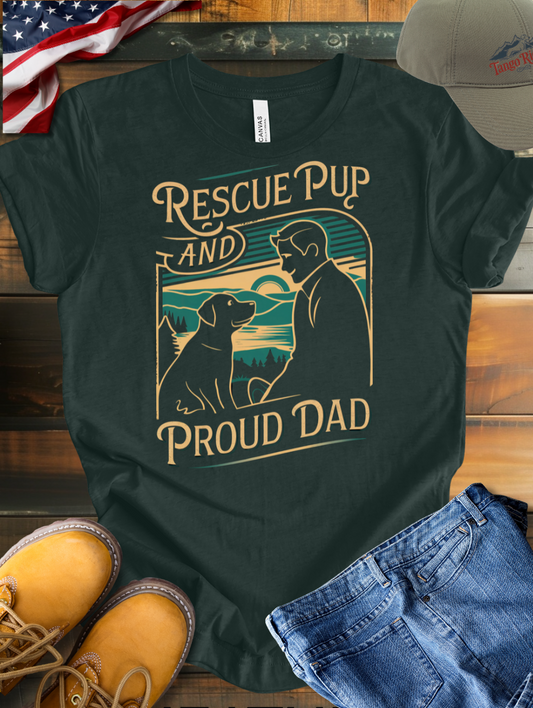 Rescue Pup and Proud Dad T-shirt