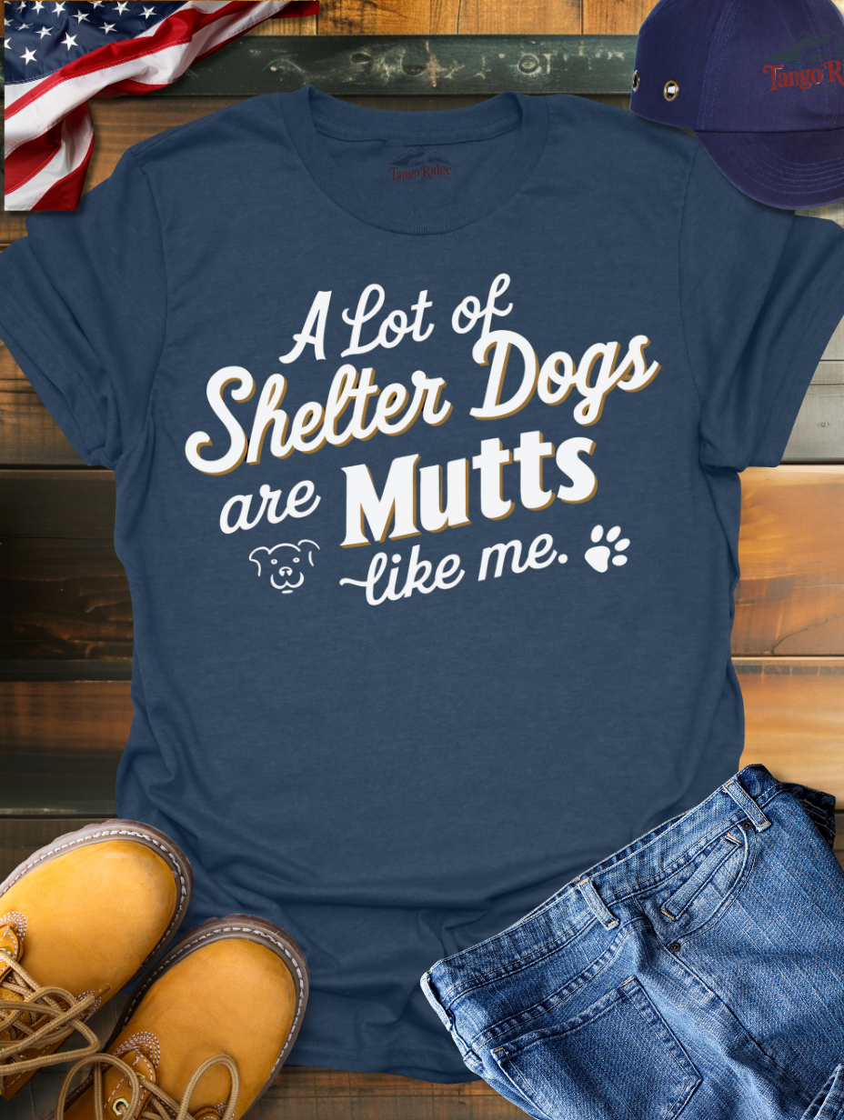 A Lot of Shelter Dogs are Mutts Like Me | Unisex T-shirt