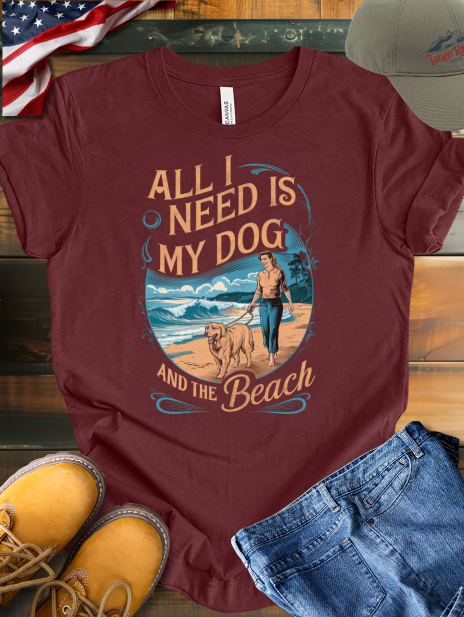 All I Need Is My Dog And The Beach T-shirt