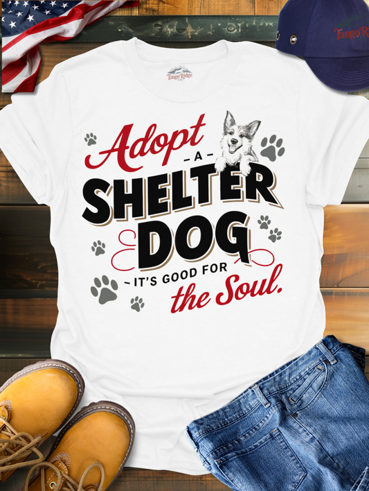 Adopt a Shelter Dog, It's Good for the Soul | Unisex T-shirt